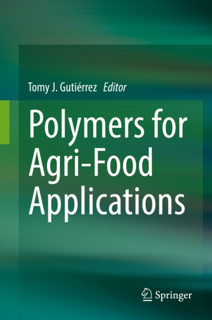 E-knjiga Polymers for Agri-Food Applications Tomy J. Gutierrez