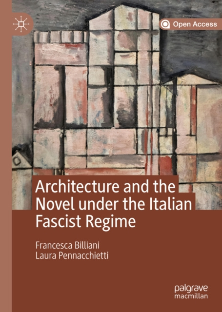 E-kniha Architecture and the Novel under the Italian Fascist Regime Francesca Billiani