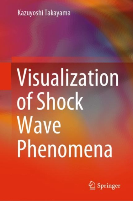 E-book Visualization of Shock Wave Phenomena Kazuyoshi Takayama