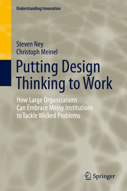 E-Book Putting Design Thinking to Work Steven Ney