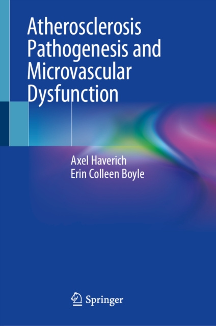 E-book Atherosclerosis Pathogenesis and Microvascular Dysfunction Axel Haverich