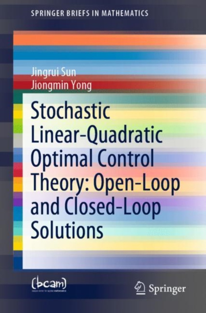 E-kniha Stochastic Linear-Quadratic Optimal Control Theory: Open-Loop and Closed-Loop Solutions Jingrui Sun