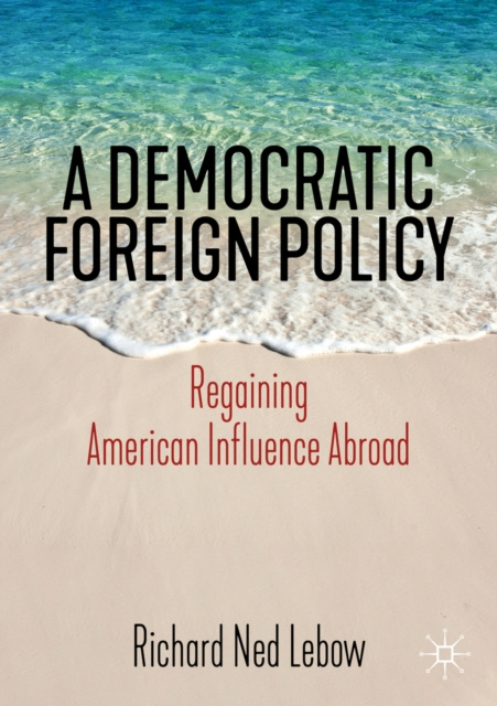 E-book Democratic Foreign Policy Richard Ned Lebow