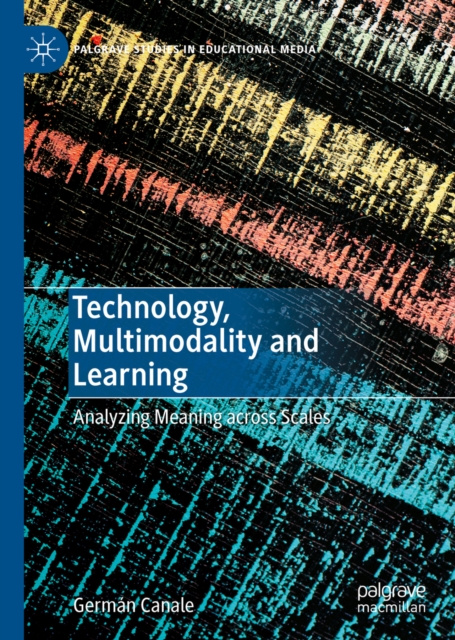 E-knjiga Technology, Multimodality and Learning German Canale