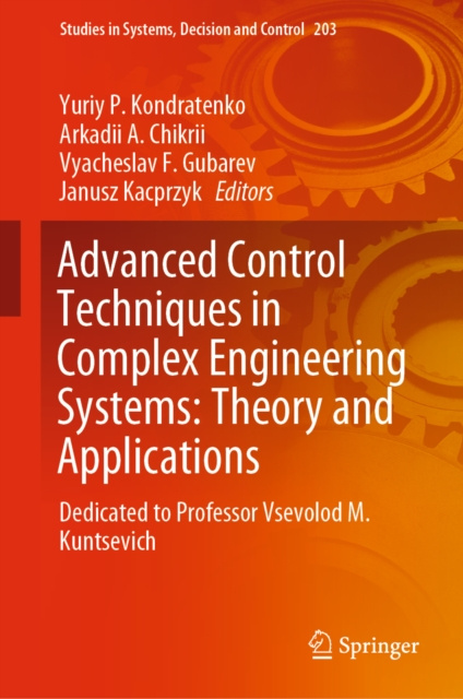 E-book Advanced Control Techniques in Complex Engineering Systems: Theory and Applications Yuriy P. Kondratenko