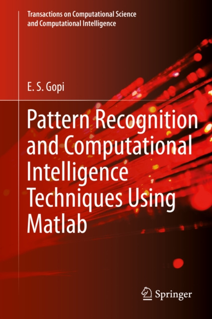 E-knjiga Pattern Recognition and Computational Intelligence Techniques Using Matlab E. S. Gopi