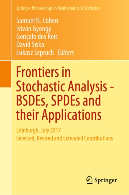 E-knjiga Frontiers in Stochastic Analysis-BSDEs, SPDEs and their Applications Samuel N. Cohen