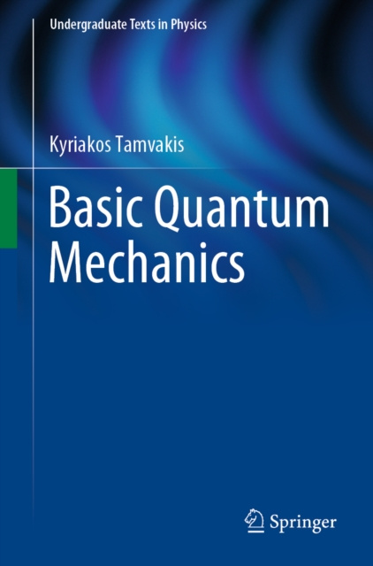E-knjiga Basic Quantum Mechanics Kyriakos Tamvakis