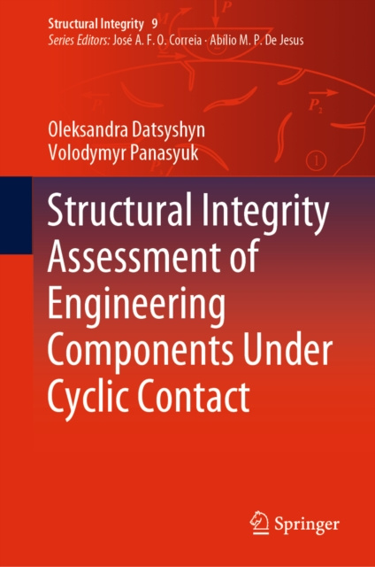E-knjiga Structural Integrity Assessment of Engineering Components Under Cyclic Contact Oleksandra Datsyshyn