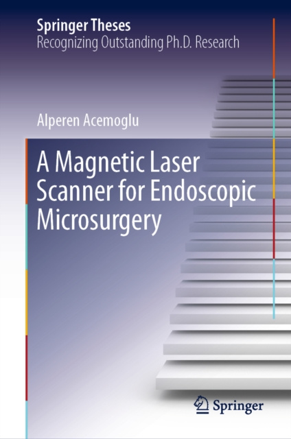 E-kniha Magnetic Laser Scanner for Endoscopic Microsurgery Alperen Acemoglu