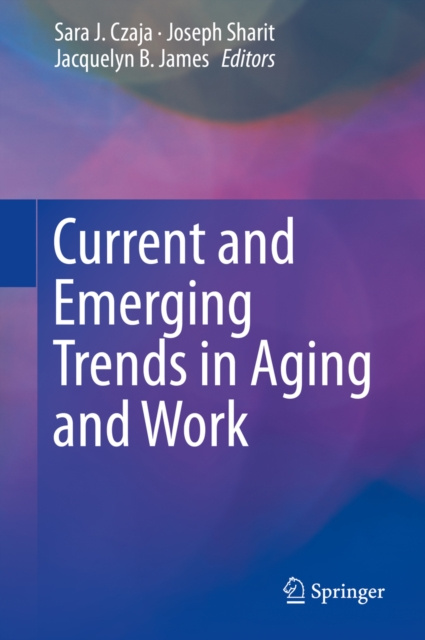 E-kniha Current and Emerging Trends in Aging and Work Sara J. Czaja