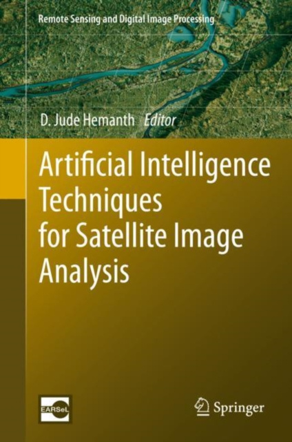 E-Book Artificial Intelligence Techniques for Satellite Image Analysis D. Jude Hemanth