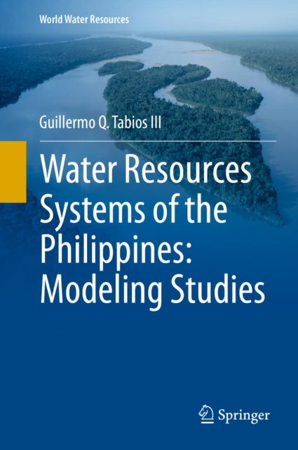 E-book Water Resources Systems of the Philippines: Modeling Studies Guillermo Q. Tabios III