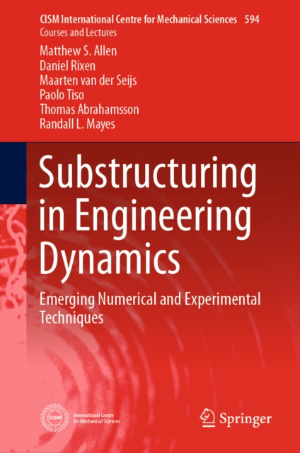E-knjiga Substructuring in Engineering Dynamics Matthew S. Allen