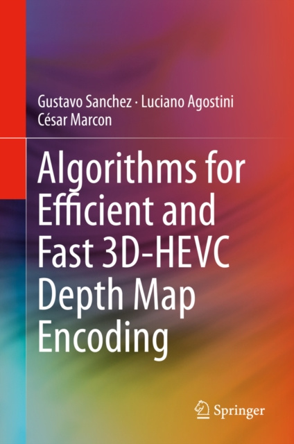 E-Book Algorithms for Efficient and Fast 3D-HEVC Depth Map Encoding Gustavo Sanchez