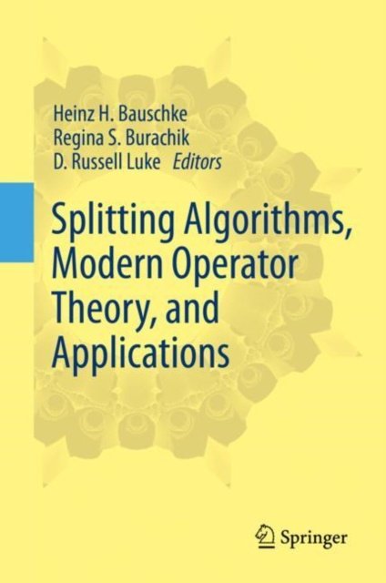 E-book Splitting Algorithms, Modern Operator Theory, and Applications Heinz H. Bauschke