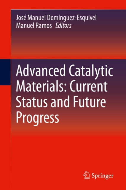 E-kniha Advanced Catalytic Materials: Current Status and Future Progress Jose Manuel Dominguez-Esquivel