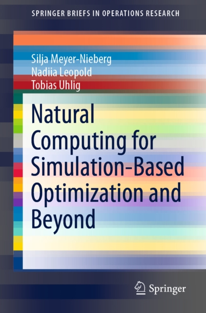 E-knjiga Natural Computing for Simulation-Based Optimization and Beyond Silja Meyer-Nieberg