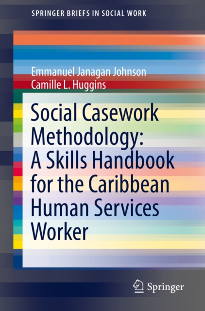 E-kniha Social Casework Methodology: A Skills Handbook for the Caribbean Human Services Worker Emmanuel Janagan Johnson