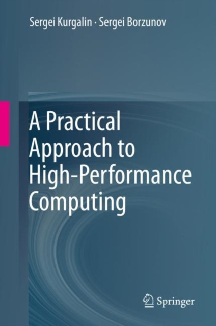 E-knjiga Practical Approach to High-Performance Computing Sergei Kurgalin