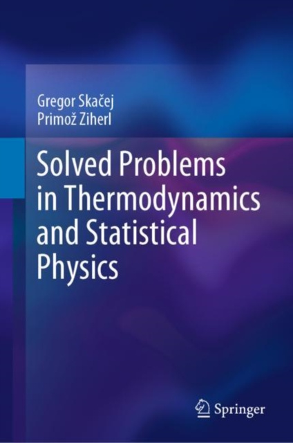 E-book Solved Problems in Thermodynamics and Statistical Physics Gregor Skacej