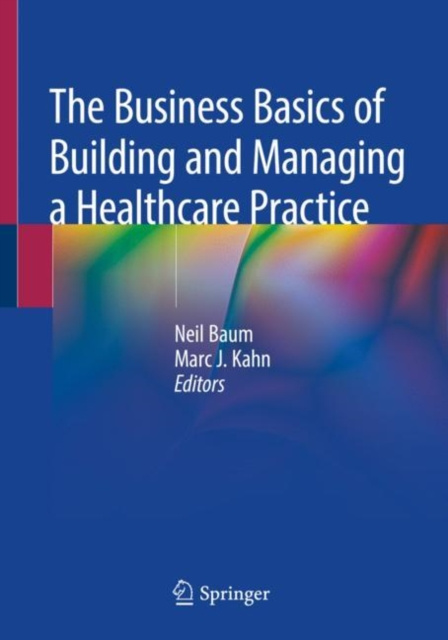E-kniha Business Basics of Building and Managing a Healthcare Practice Neil Baum