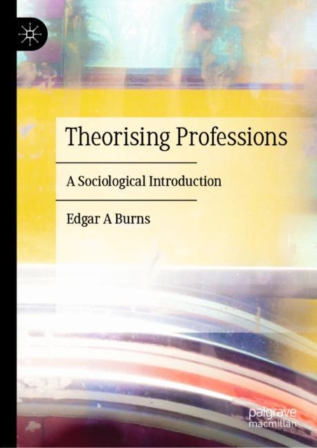 E-knjiga Theorising Professions Edgar A Burns