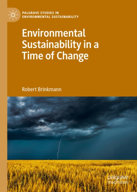 E-kniha Environmental Sustainability in a Time of Change Robert Brinkmann