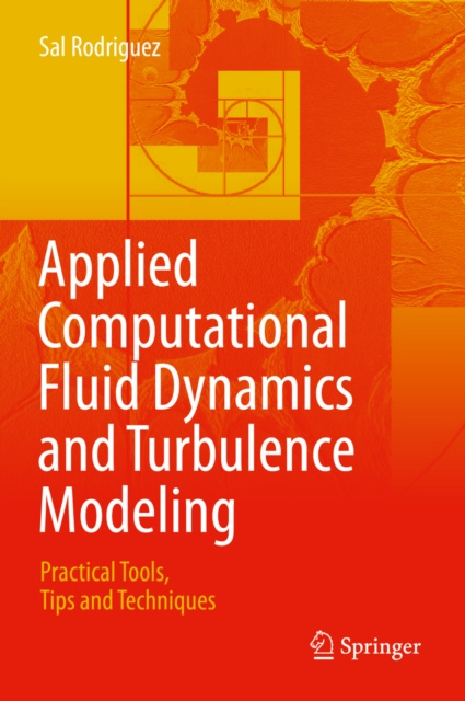 Libro electrónico Applied Computational Fluid Dynamics and Turbulence Modeling Sal Rodriguez