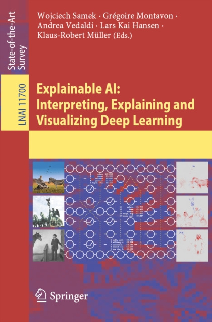 E-book Explainable AI: Interpreting, Explaining and Visualizing Deep Learning Wojciech Samek