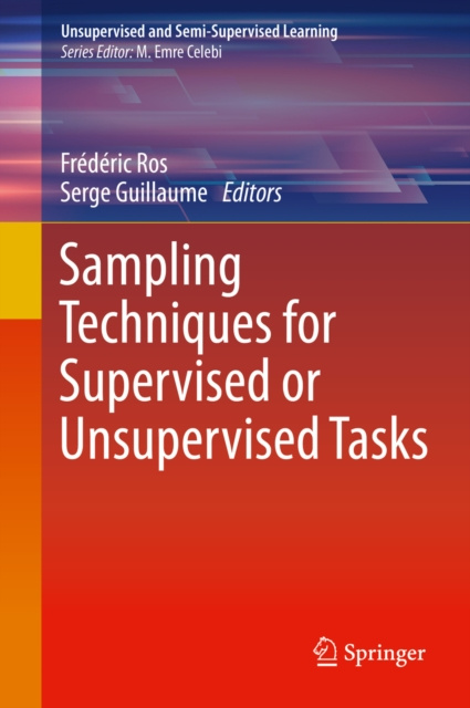 E-knjiga Sampling Techniques for Supervised or Unsupervised Tasks Frederic Ros