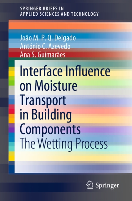 E-book Interface Influence on Moisture Transport in Building Components Joao M. P. Q. Delgado