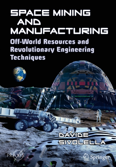 E-book Space Mining and Manufacturing Davide Sivolella