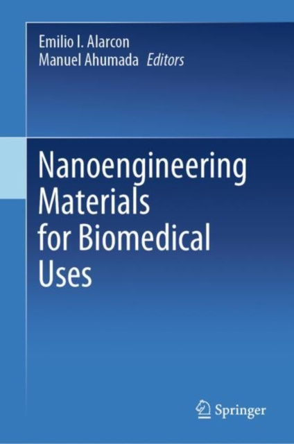 E-book Nanoengineering Materials for Biomedical Uses Emilio I. Alarcon