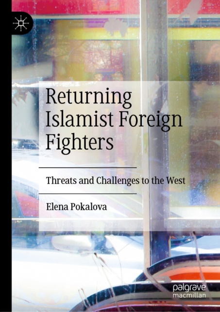E-knjiga Returning Islamist Foreign Fighters Elena Pokalova