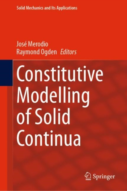 E-kniha Constitutive Modelling of Solid Continua Jose Merodio