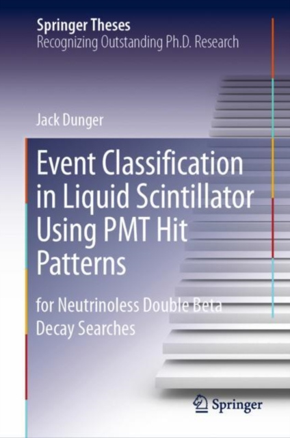 E-book Event Classification in Liquid Scintillator Using PMT Hit Patterns Jack Dunger