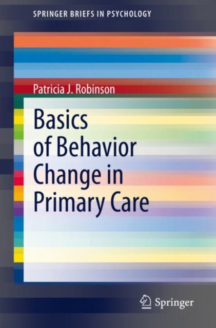 E-book Basics of Behavior Change in Primary Care Patricia J. Robinson