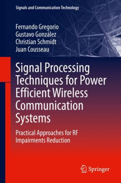 E-book Signal Processing Techniques for Power Efficient Wireless Communication Systems Fernando Gregorio