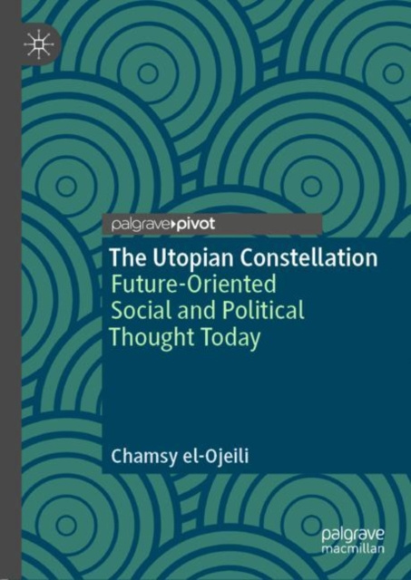 E-knjiga Utopian Constellation Chamsy el-Ojeili