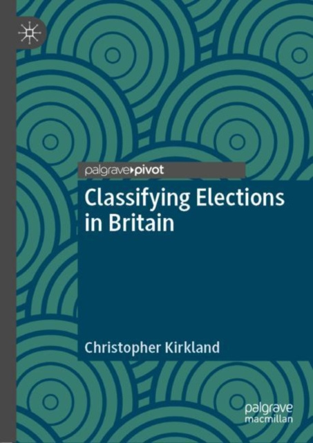 E-book Classifying Elections in Britain Christopher Kirkland