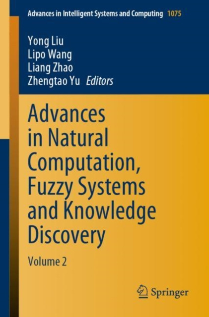 E-Book Advances in Natural Computation, Fuzzy Systems and Knowledge Discovery Yong Liu