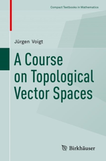 E-knjiga Course on Topological Vector Spaces Jurgen Voigt