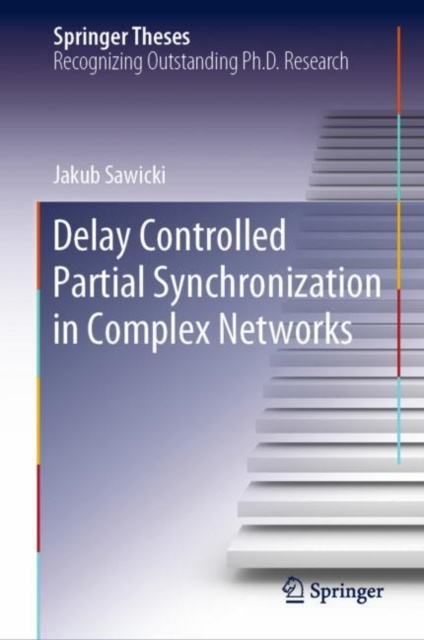 E-knjiga Delay Controlled Partial Synchronization in Complex Networks Jakub Sawicki