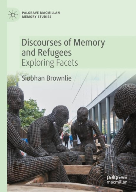 E-Book Discourses of Memory and Refugees Siobhan Brownlie