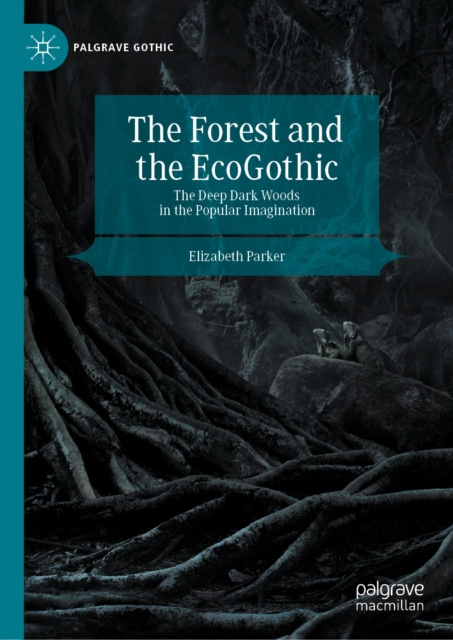 E-knjiga Forest and the EcoGothic Elizabeth Parker