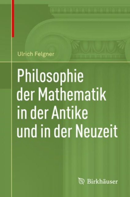 E-kniha Philosophie der Mathematik in der Antike und in der Neuzeit Ulrich Felgner