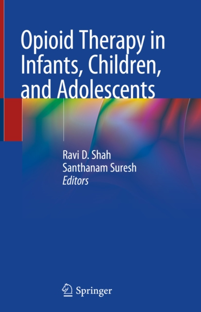 E-kniha Opioid Therapy in Infants, Children, and Adolescents Ravi D. Shah