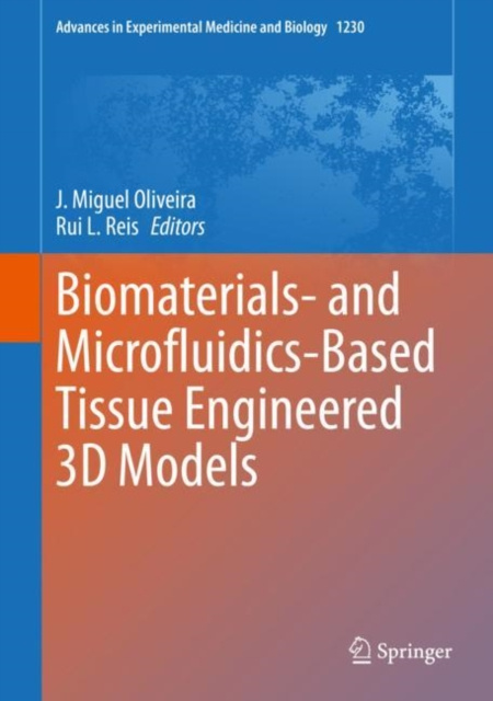 E-knjiga Biomaterials- and Microfluidics-Based Tissue Engineered 3D Models J. Miguel Oliveira