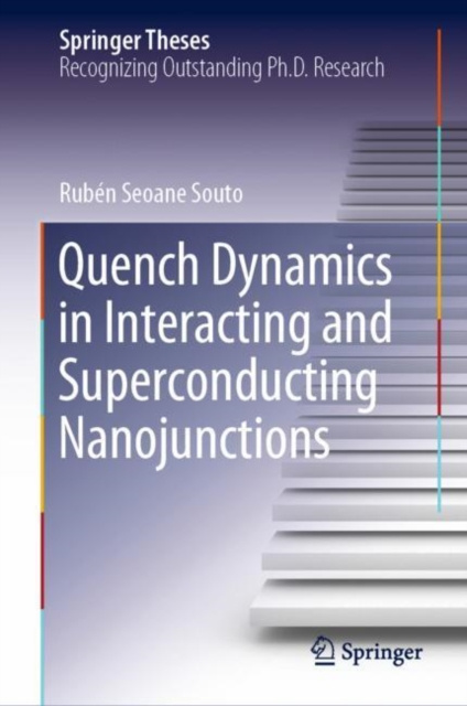 E-knjiga Quench Dynamics in Interacting and Superconducting Nanojunctions Ruben Seoane Souto